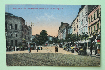 Postcard PC Saarbruecken 1910-1920 Reichsstreet cars Tram railway station Town architecture Saarland